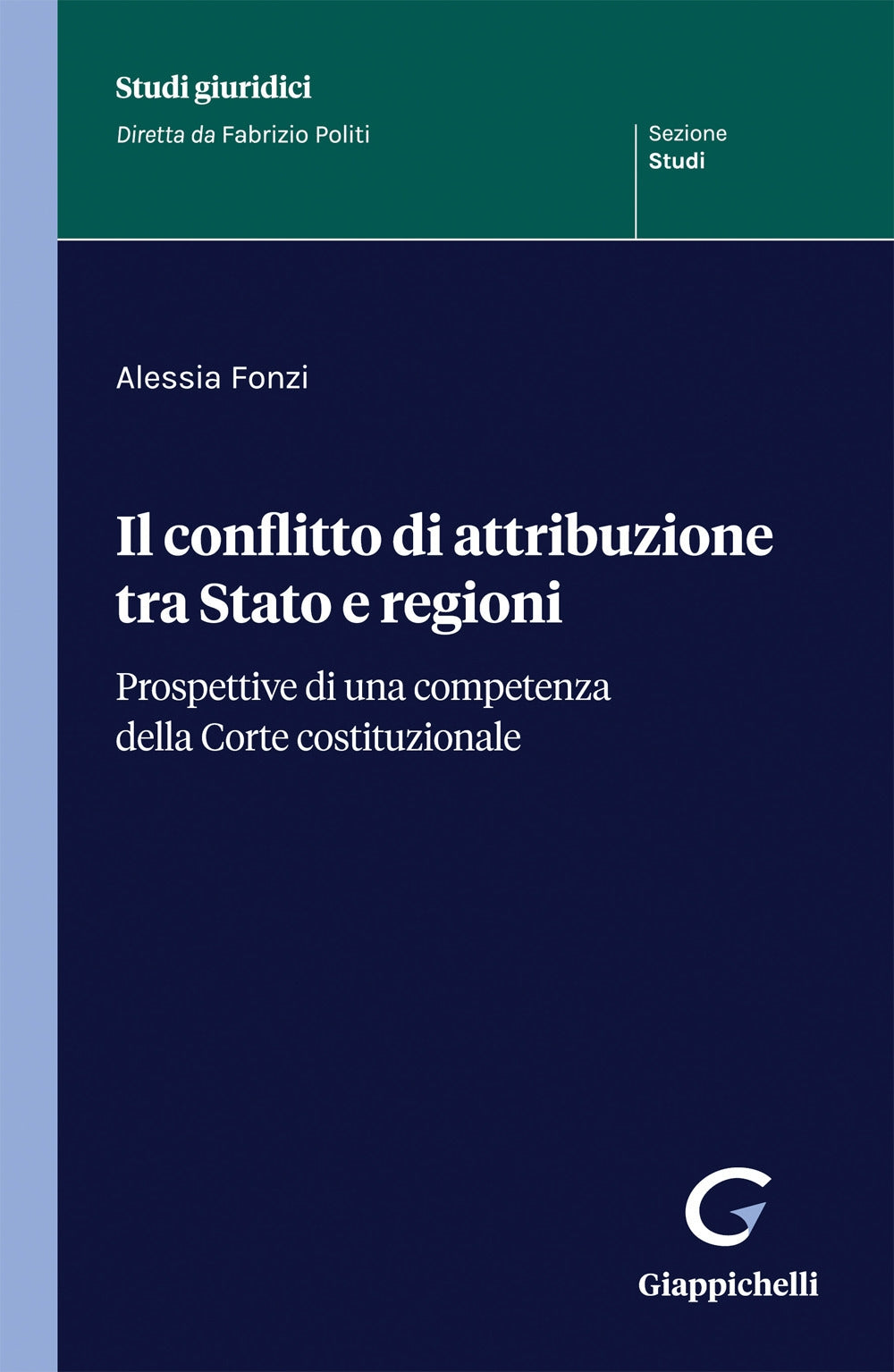 Conflitto di attribuzione stato regioni - Fonzi