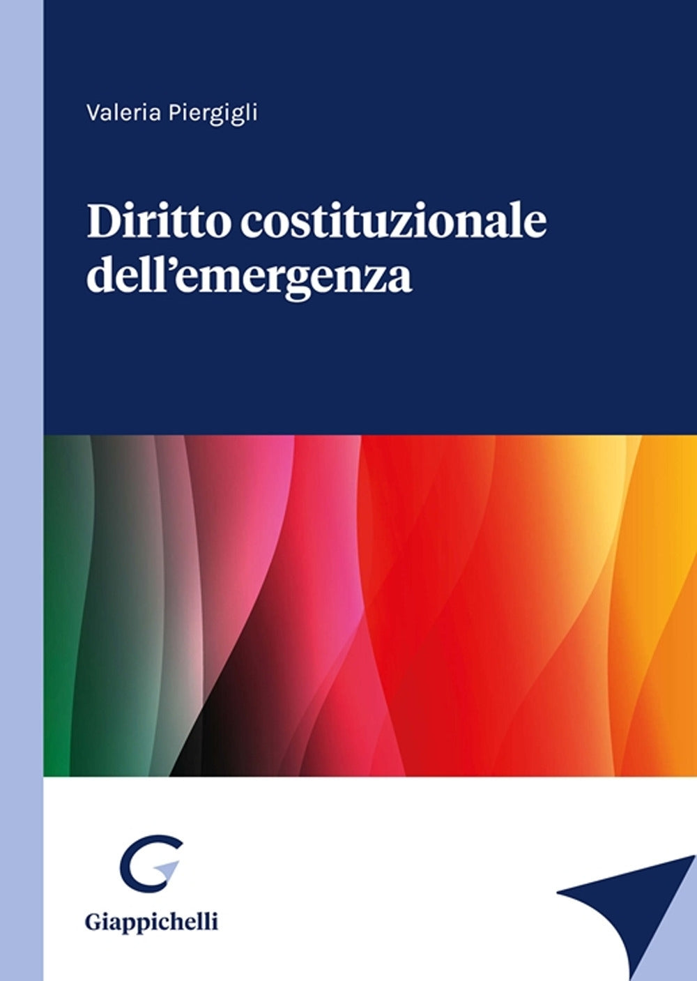 Diritto costituzionale emergenza - Piergigli