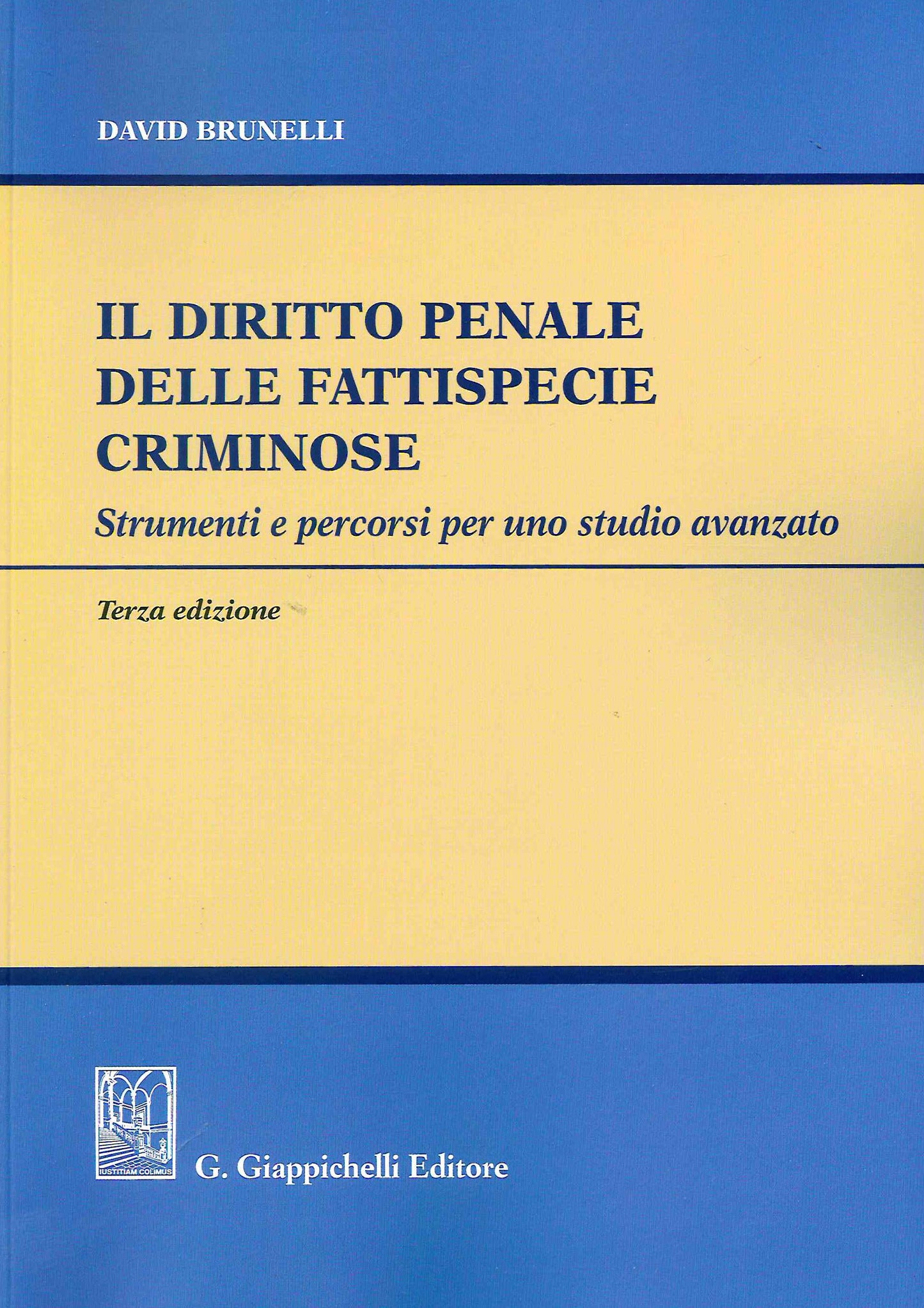Diritto penale fattispecie criminose 3ed - Brunelli