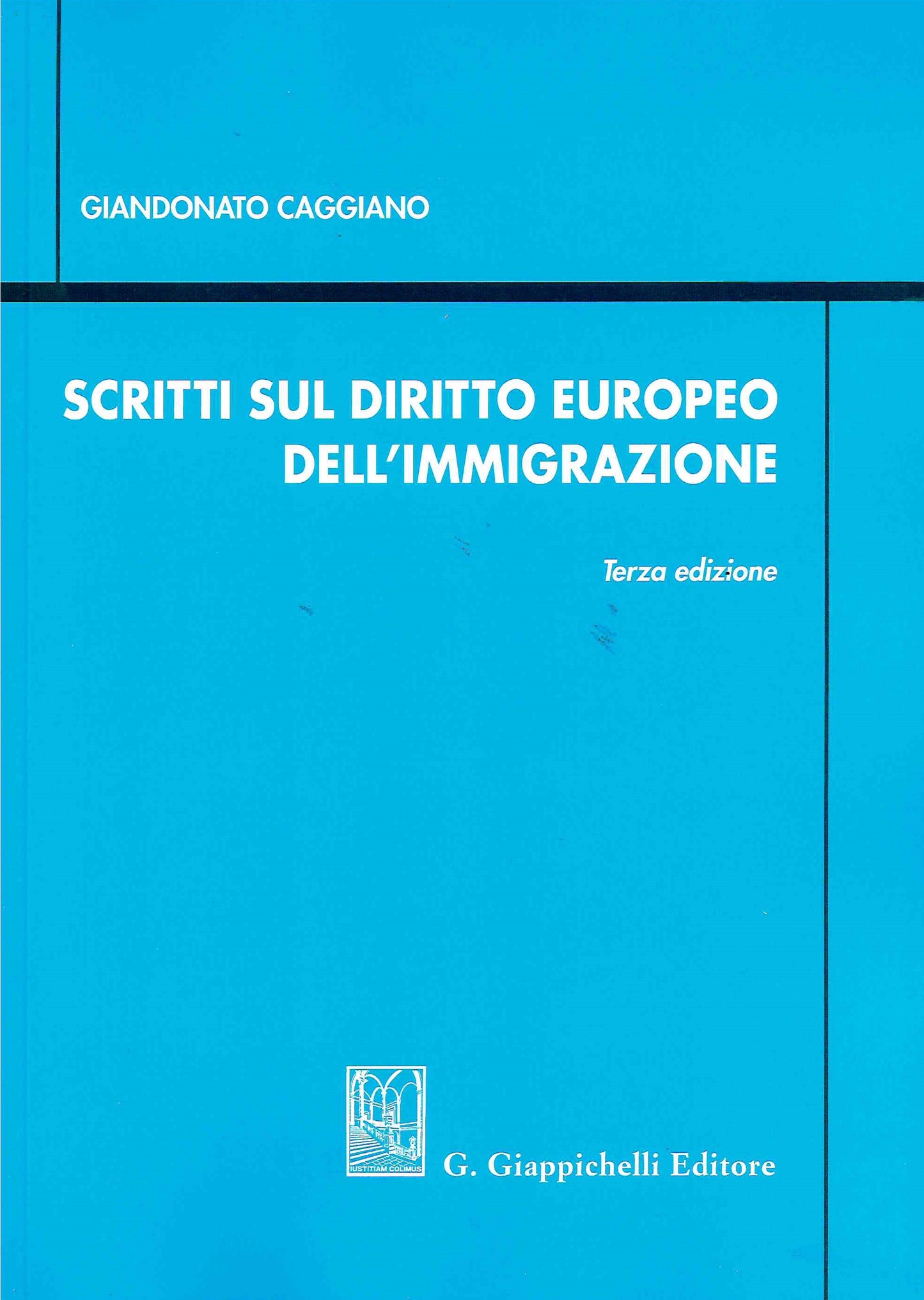 Scritti diritto europeo immigrazione 3ed - Caggiano