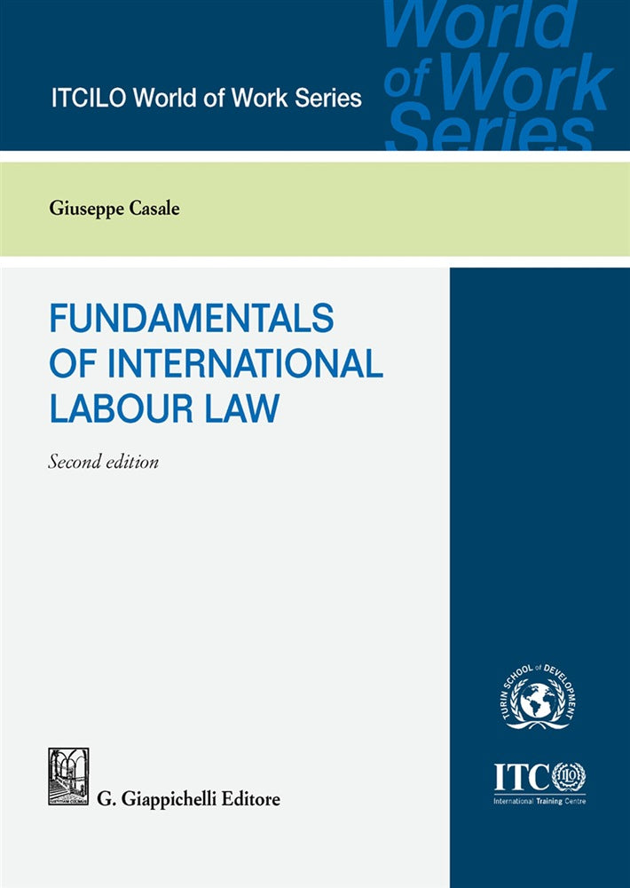 Fundamentals of international labour law - Casale