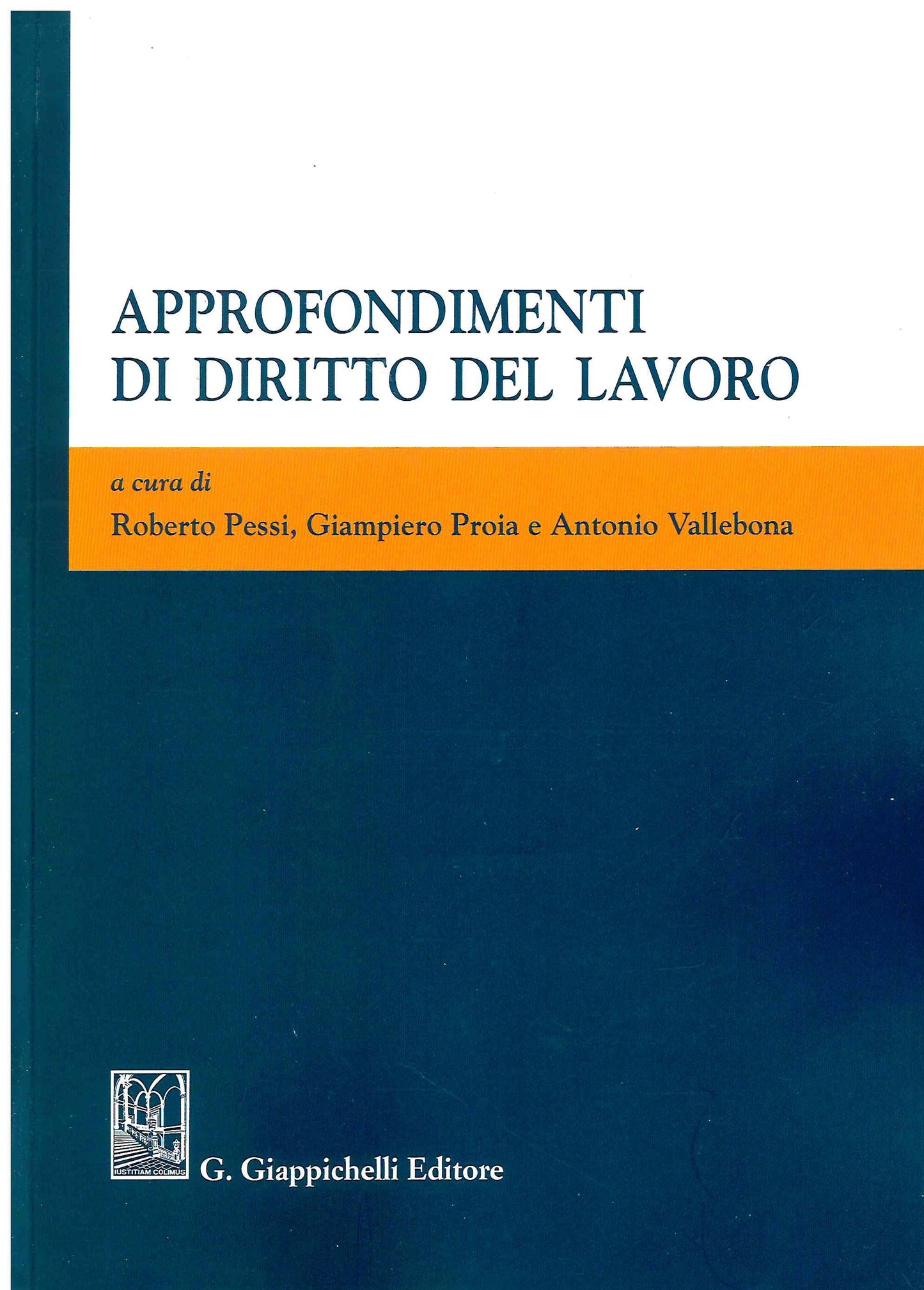Approfondimenti diritto lavoro - Pessi Proia Vallebona