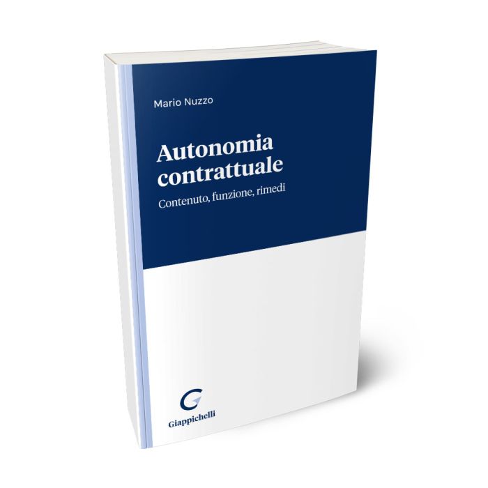 Autonomia contrattuale Contenuto, funzione, rimedi - Nuzzo