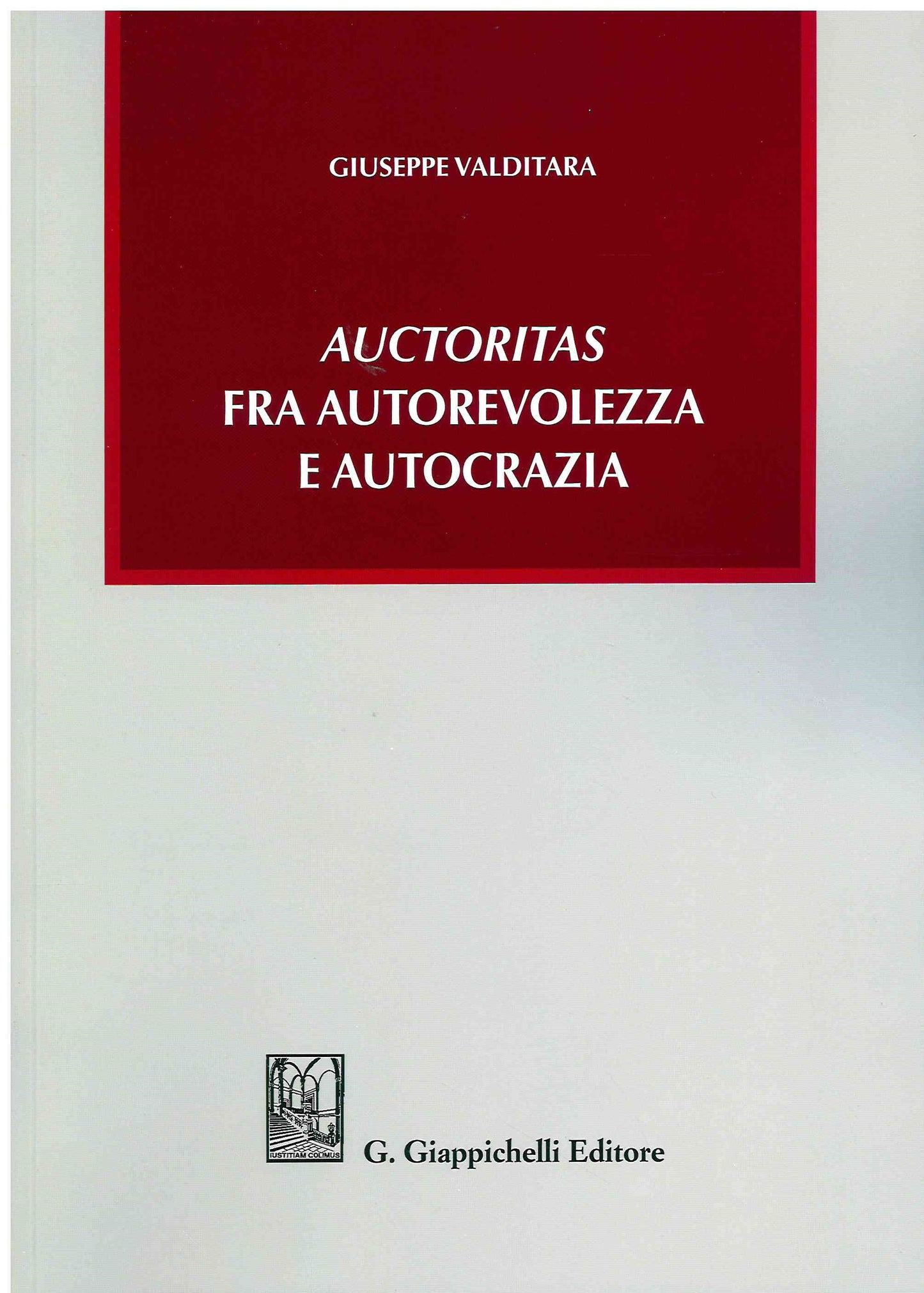 Auctoritas fra autorevolezza e autocraz. - Valditara