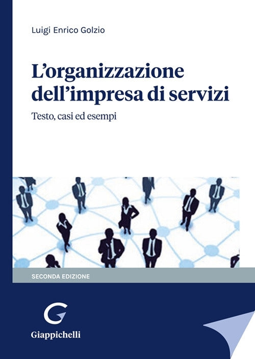 Organizzazione impresa servizi 2ed. - Golzio