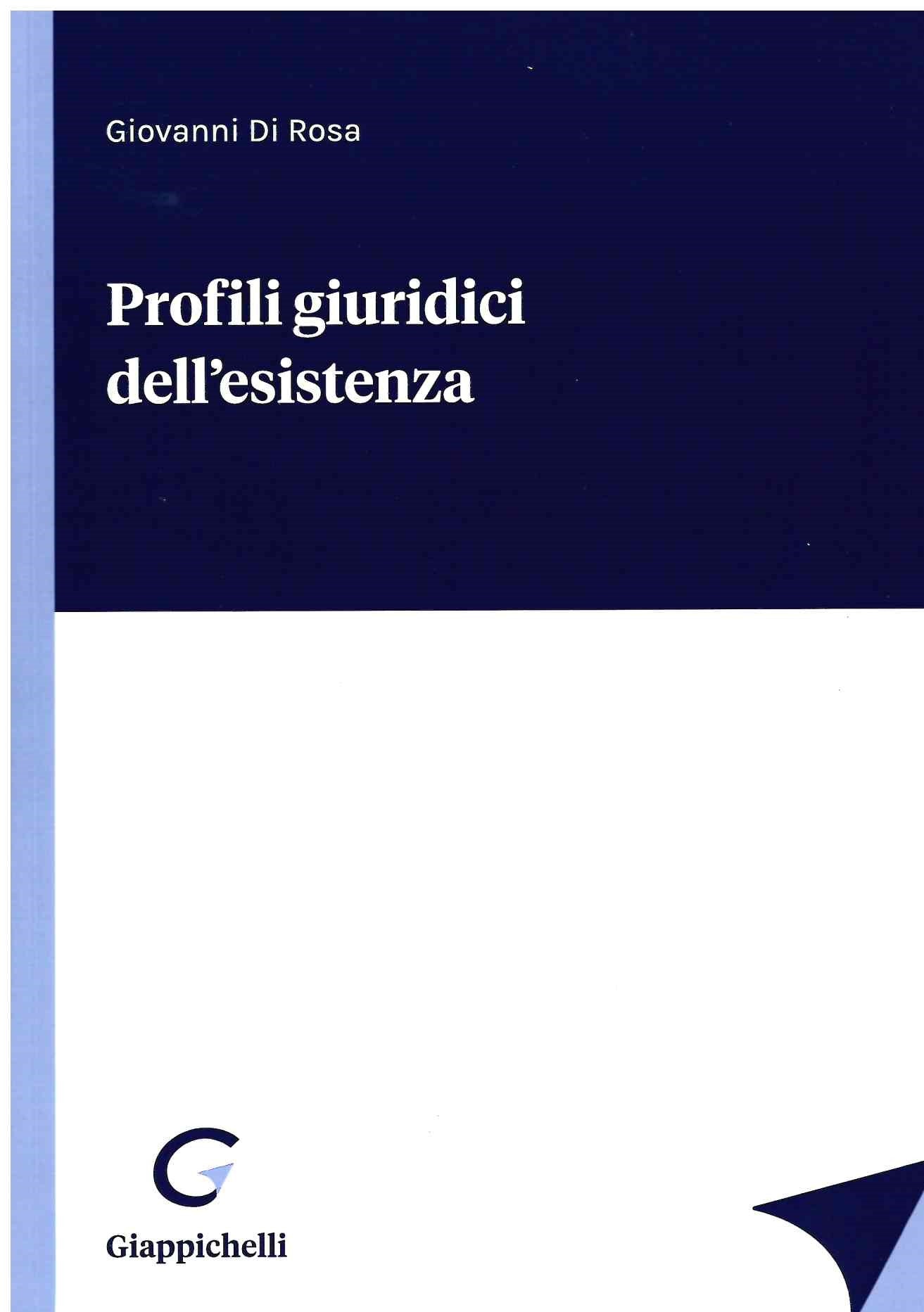 Profili giuridici dell'esistenza - Di Rosa