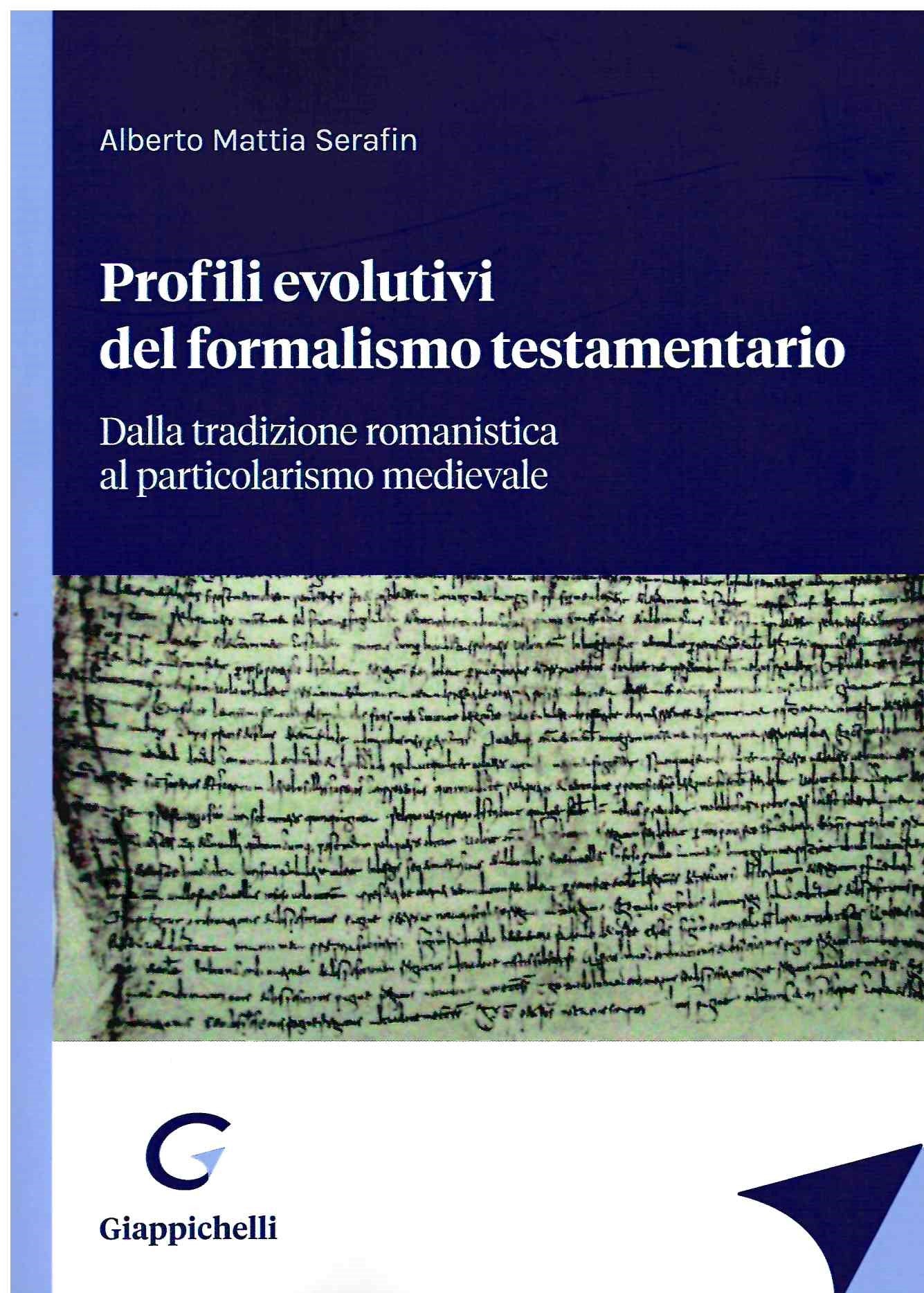 Profili evolutivi formalismo testament. - Serafin