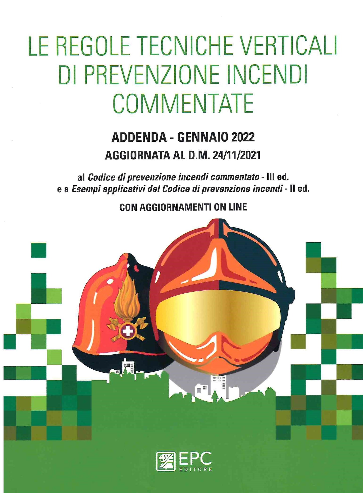 Regole tecniche vert.incendi addenda - AA.VV.