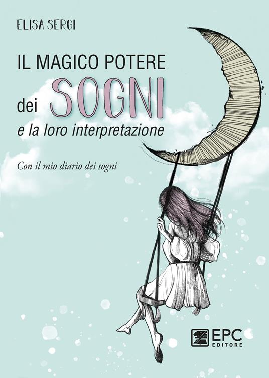 Magico potere dei sogni e interpretazio - Sergi