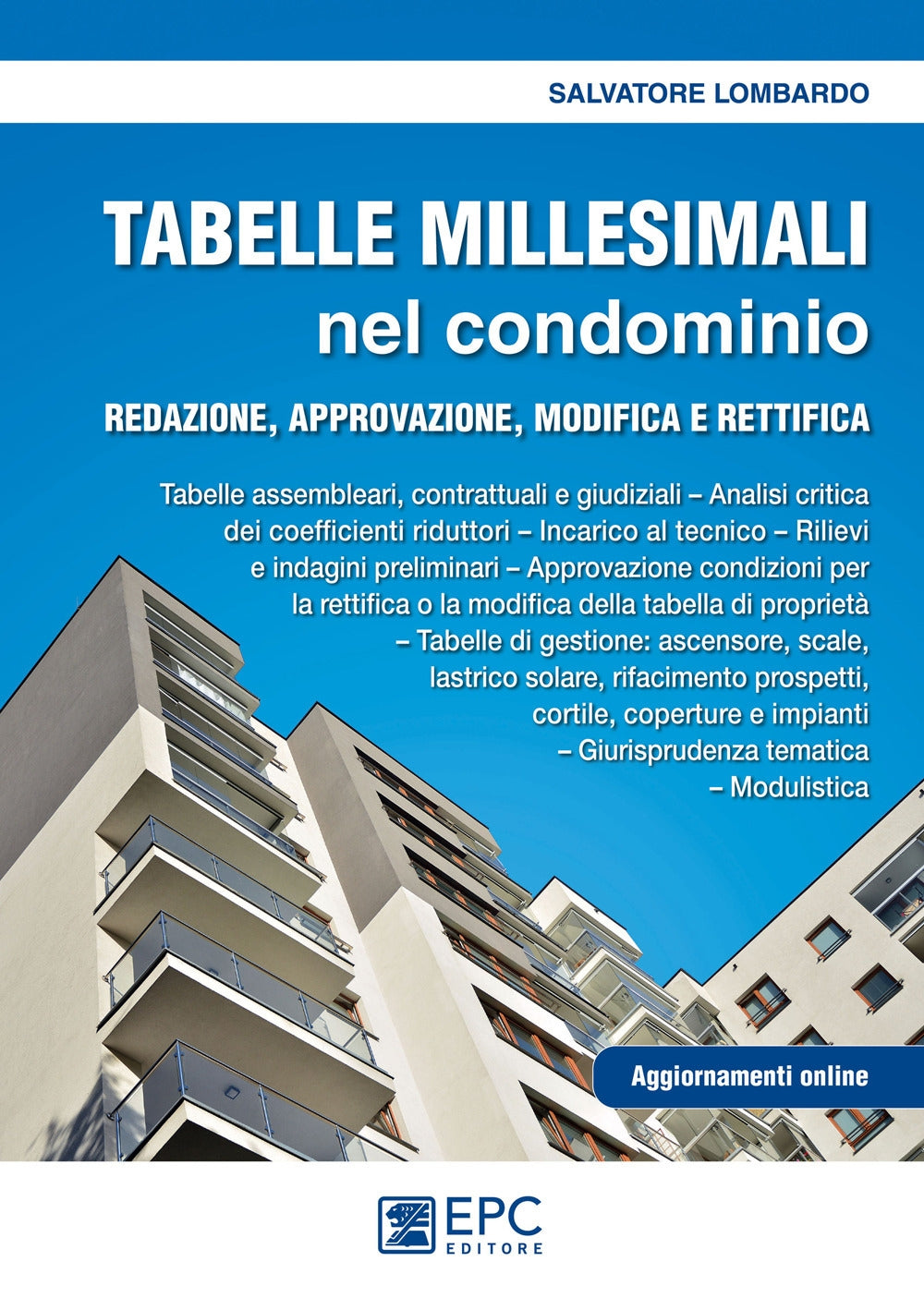 Tabelle millesimali nel condominio. Redazione, approvazione, modifica e rettifica (con aggiornamento online) - Lombardo