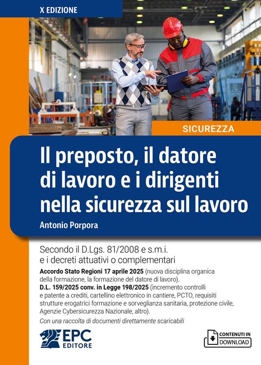 Il preposto, il datore di lavoro ed i dirigenti nella sicurezza sul lavoro. Con una raccolta di documenti direttamente scaricabili -Antonio Porpora