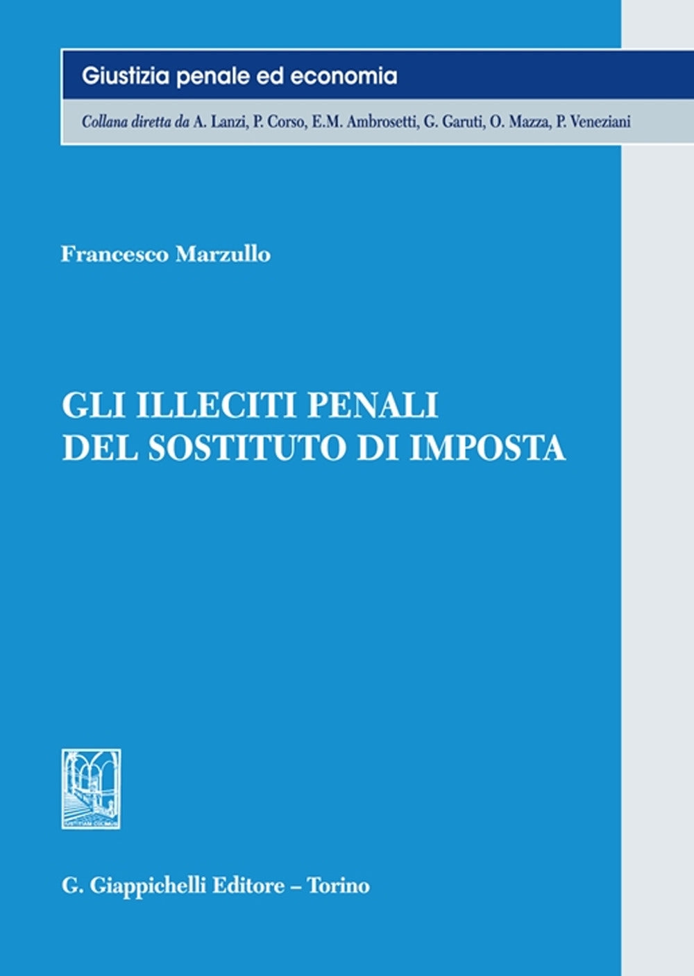 Illeciti penali del sostituto imposta - Marzullo