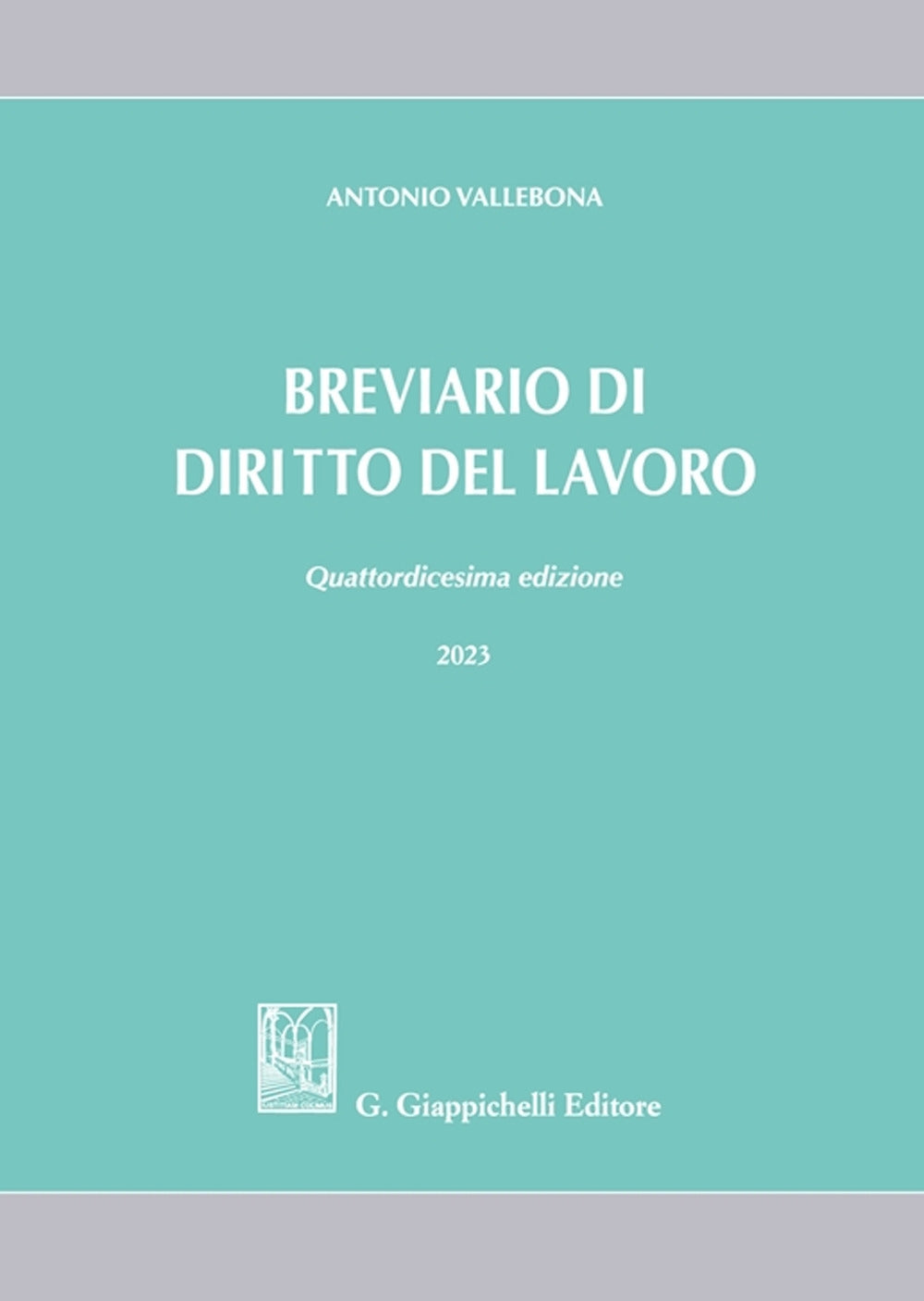 Breviario diritto del lavoro 14ed. - Vallebona