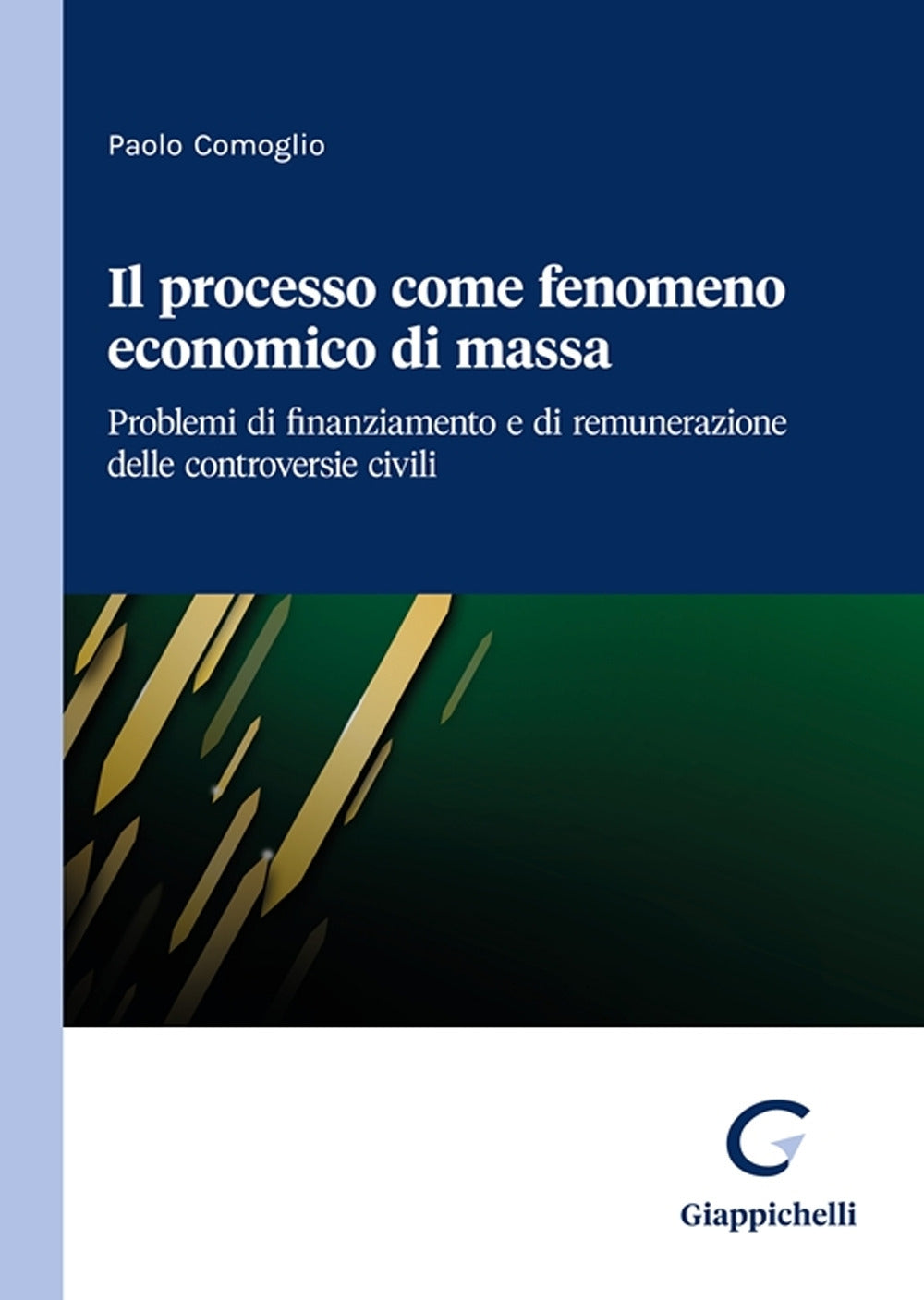 Processo fenomeno economico di massa - Comoglio