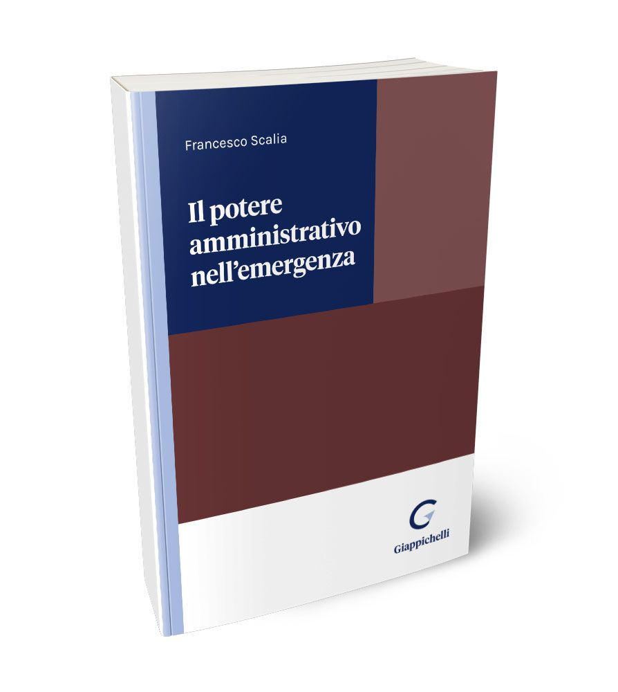 Potere amministrativo nell'emergenza - Scalia
