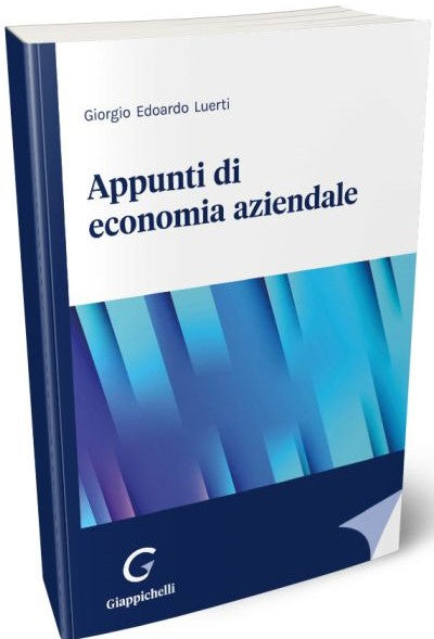 Appunti economia aziendale - Luerti