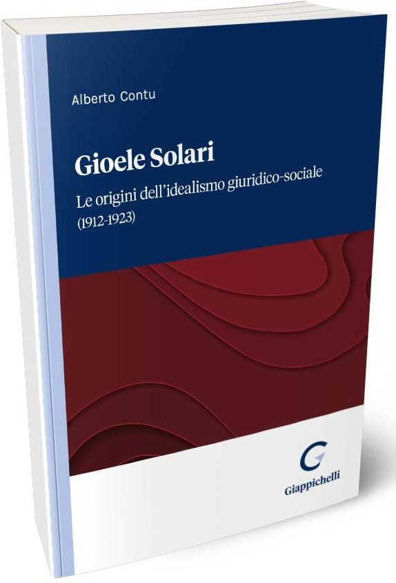 Gioele solari origini idealismo giurid. - Contu