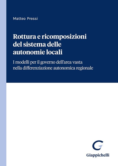 Rottura e ricomposizioni autonomie loc - Pressi