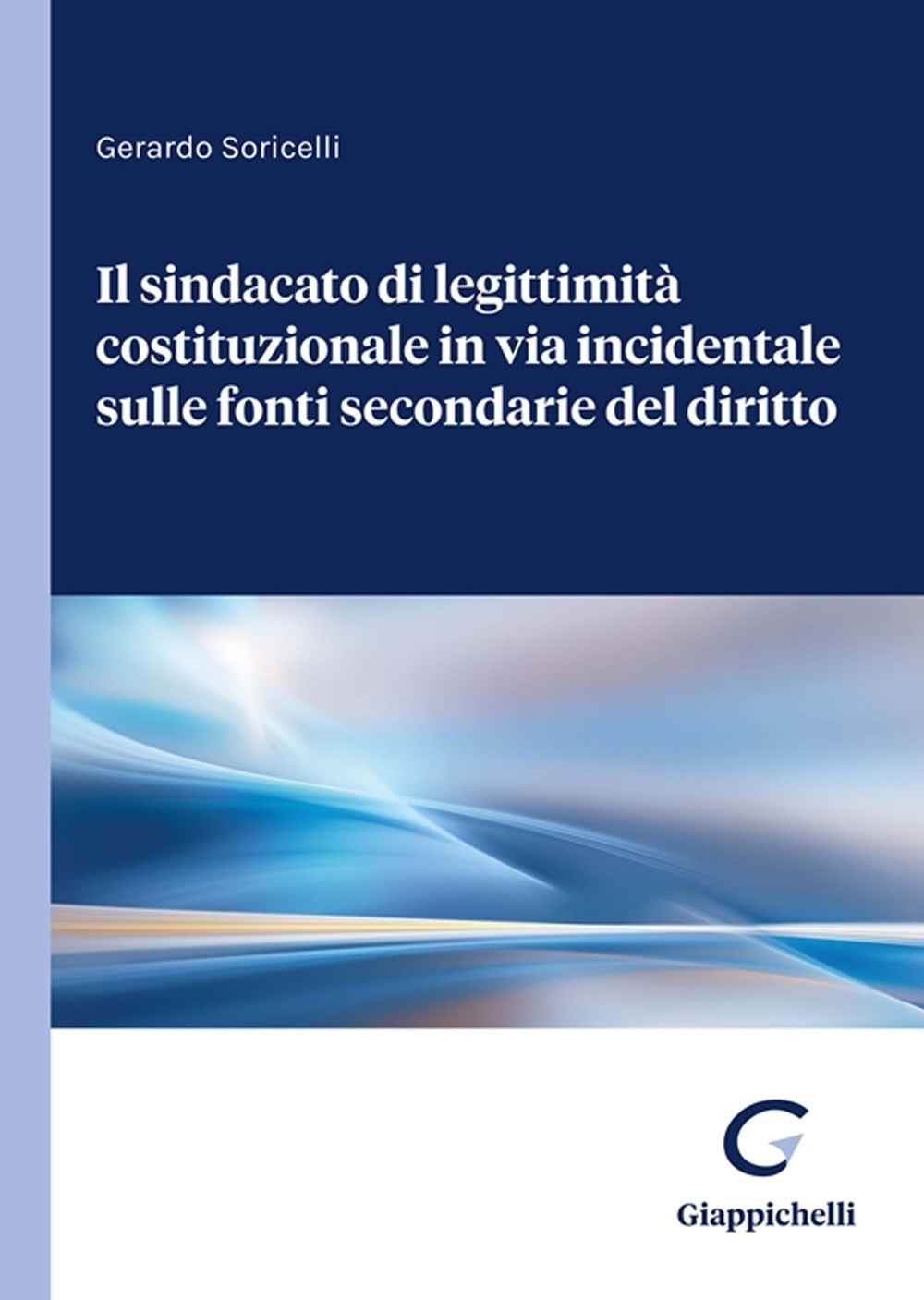 Sindacato legittimita' cost.le - Soricelli