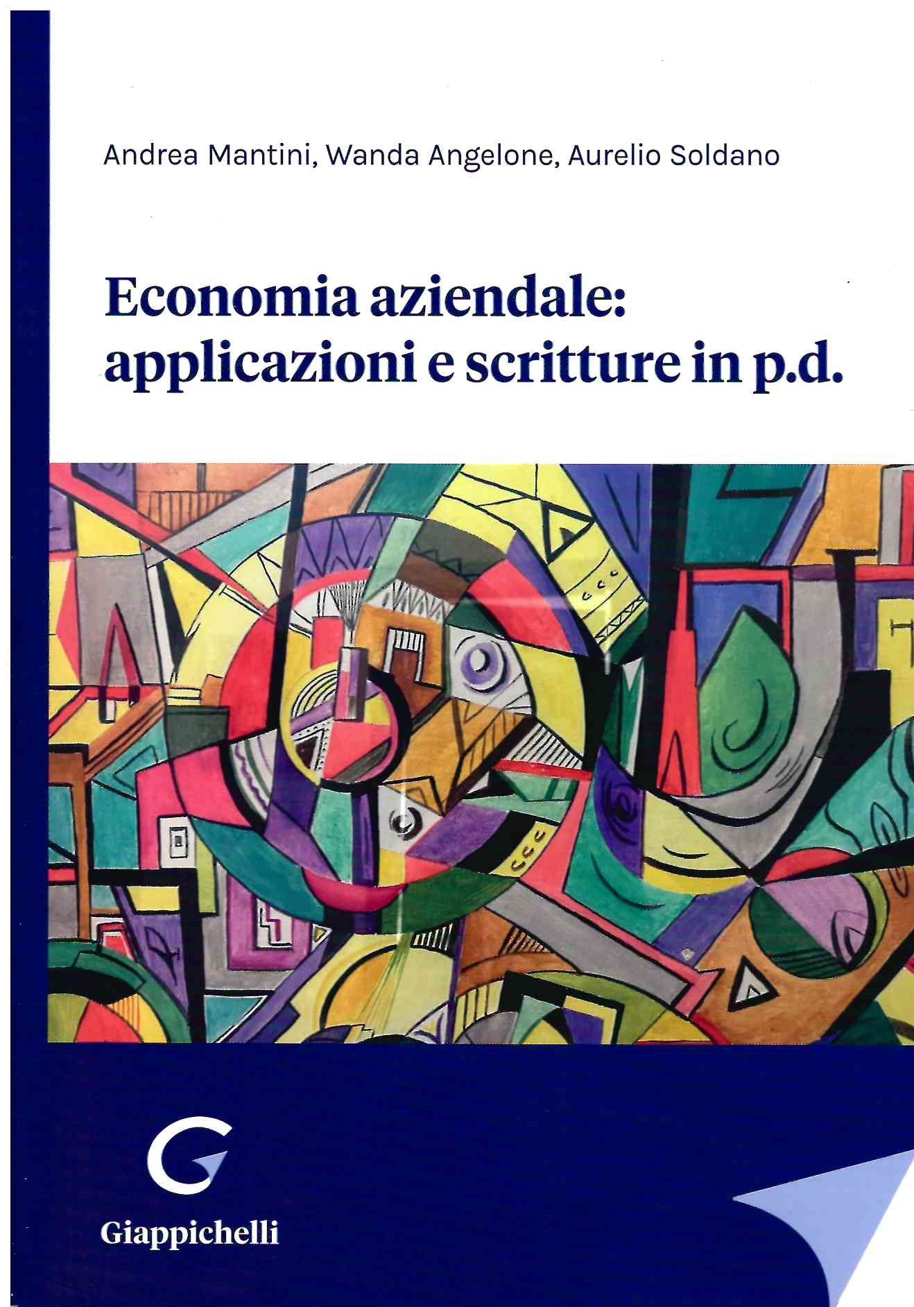 Economia aziendale: applicazioni e scritture in p.d. - Mantini