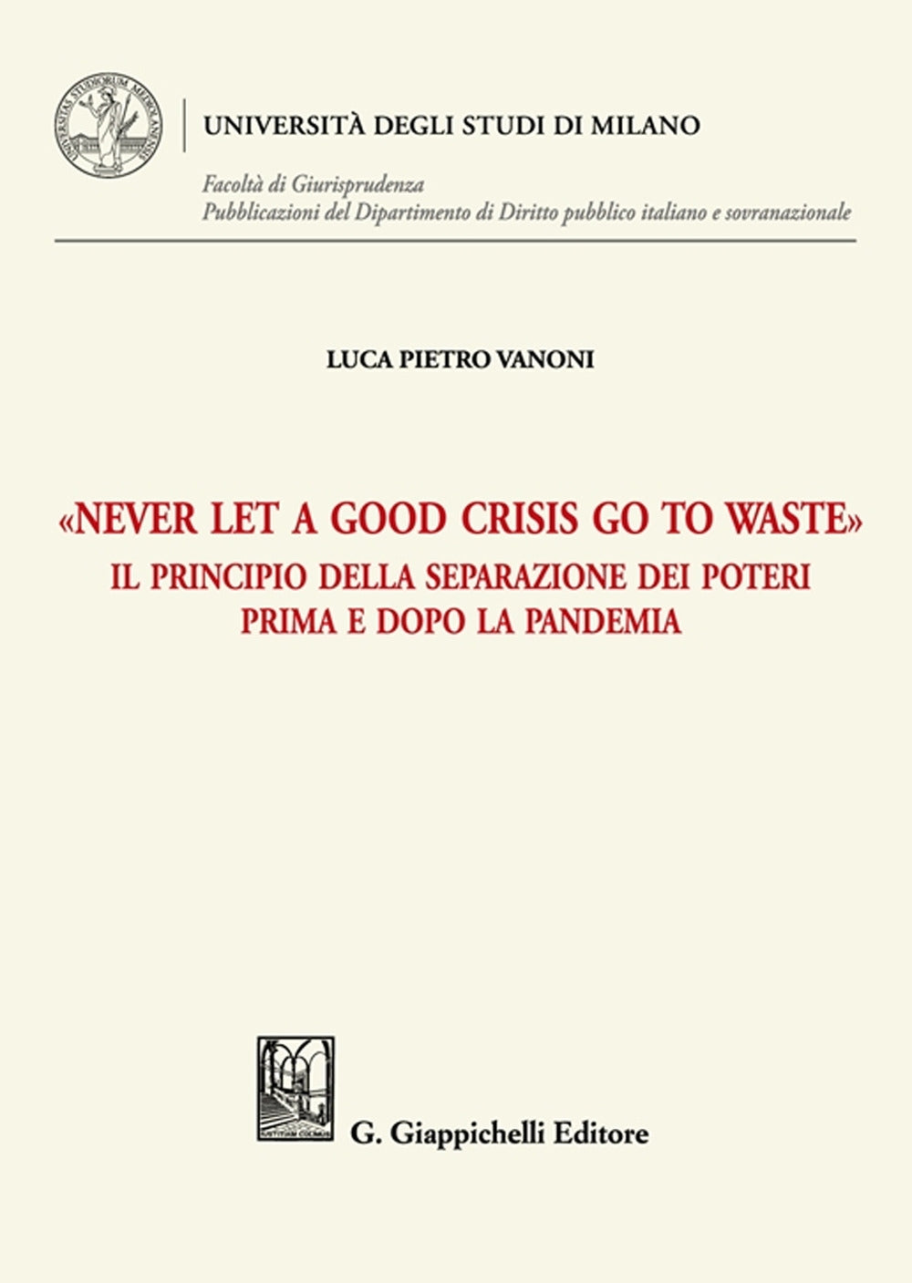 Never let a good crisis go to waste - Vanoni