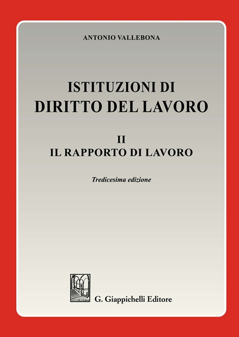 Istituzioni diritto lavoro II rap.lav. - Vallebona