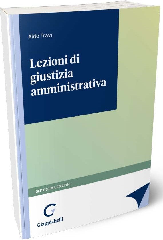 Lezioni giustizia amministrativa 16ed. - Travi