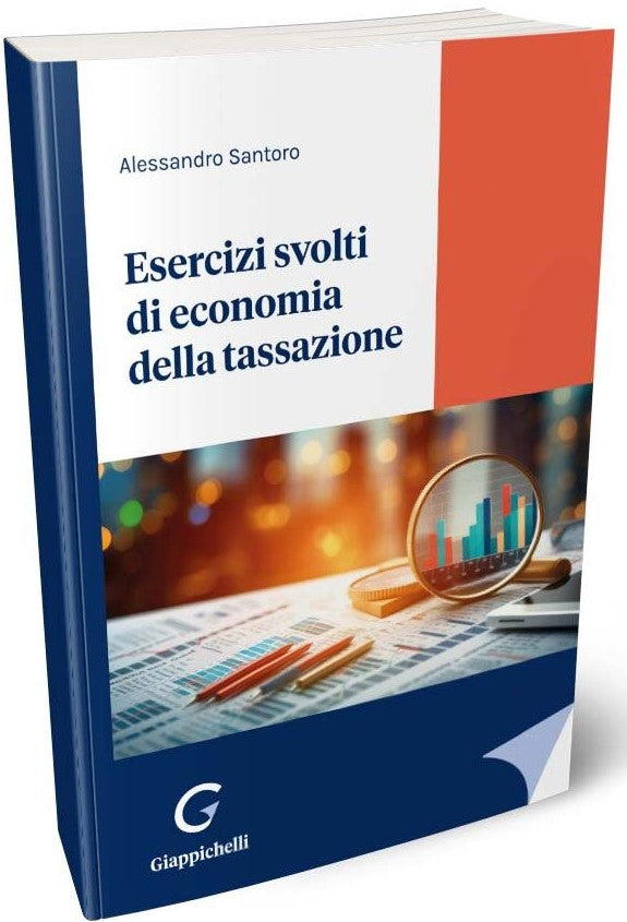 Esercizi svolti economia tassazione - Santoro
