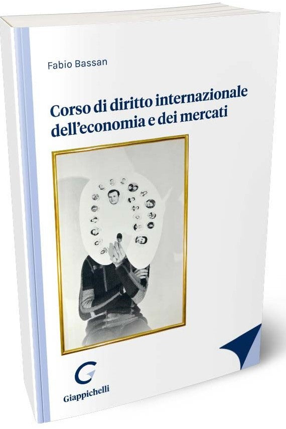 Corso di diritto internazionale dell'economia e dei mercati - Bassan