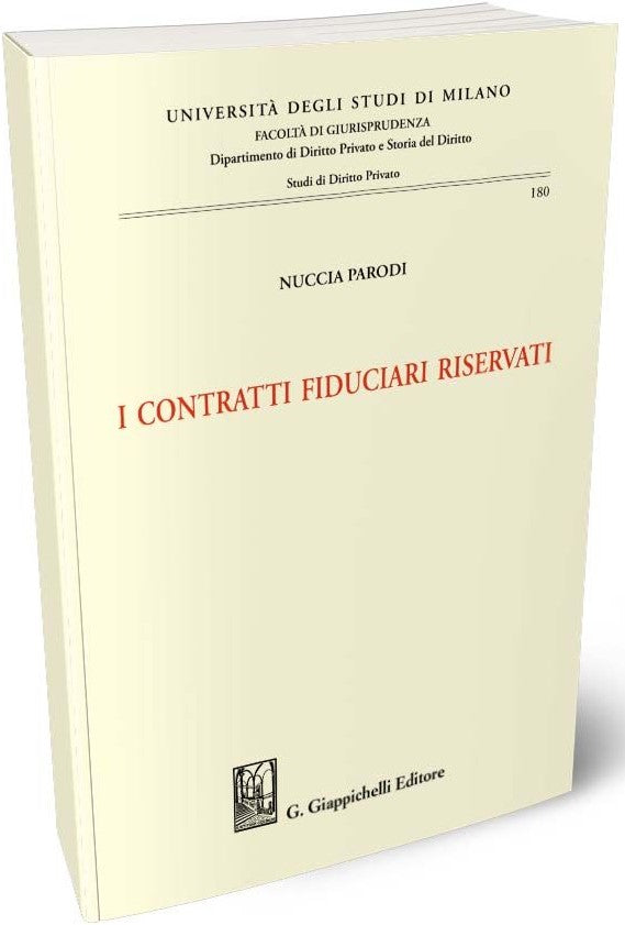 I Contratti fiduciari riservati - Parodi