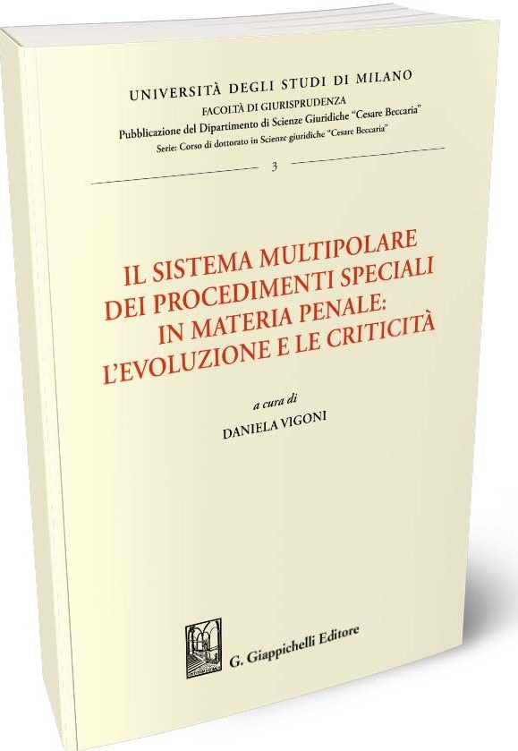 Il sistema multipolare dei procedimenti speciali in materia penale: l’evoluzione e le criticità - Vigoni
