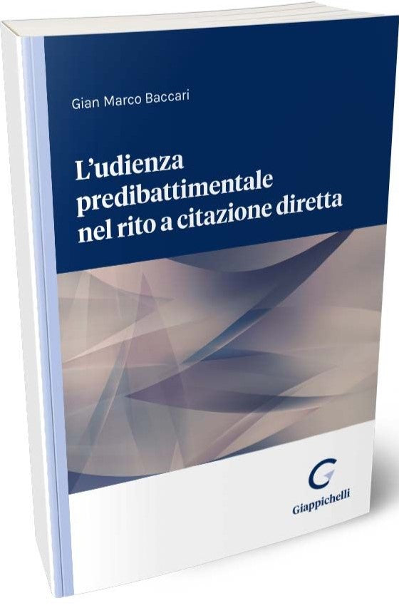 L'udienza predibattimentale nel rito a citazione diretta - Baccari