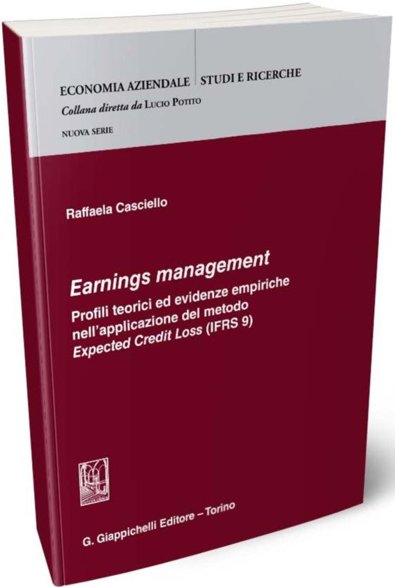 Earnings management Profili teorici ed evidenze empiriche nell'applicazione del metodo Expected Credit Loss (IFRS 9)- Casciello