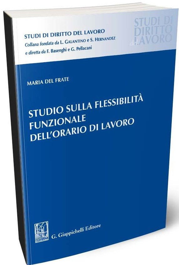Studio sulla flessibilità funzionale dell'orario di lavoro - Del Frate