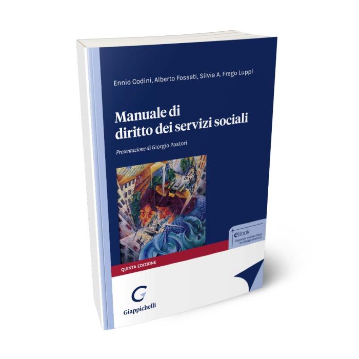 Manuale di diritto dei servizi sociali - Codini, Fossati, Frego Luppi