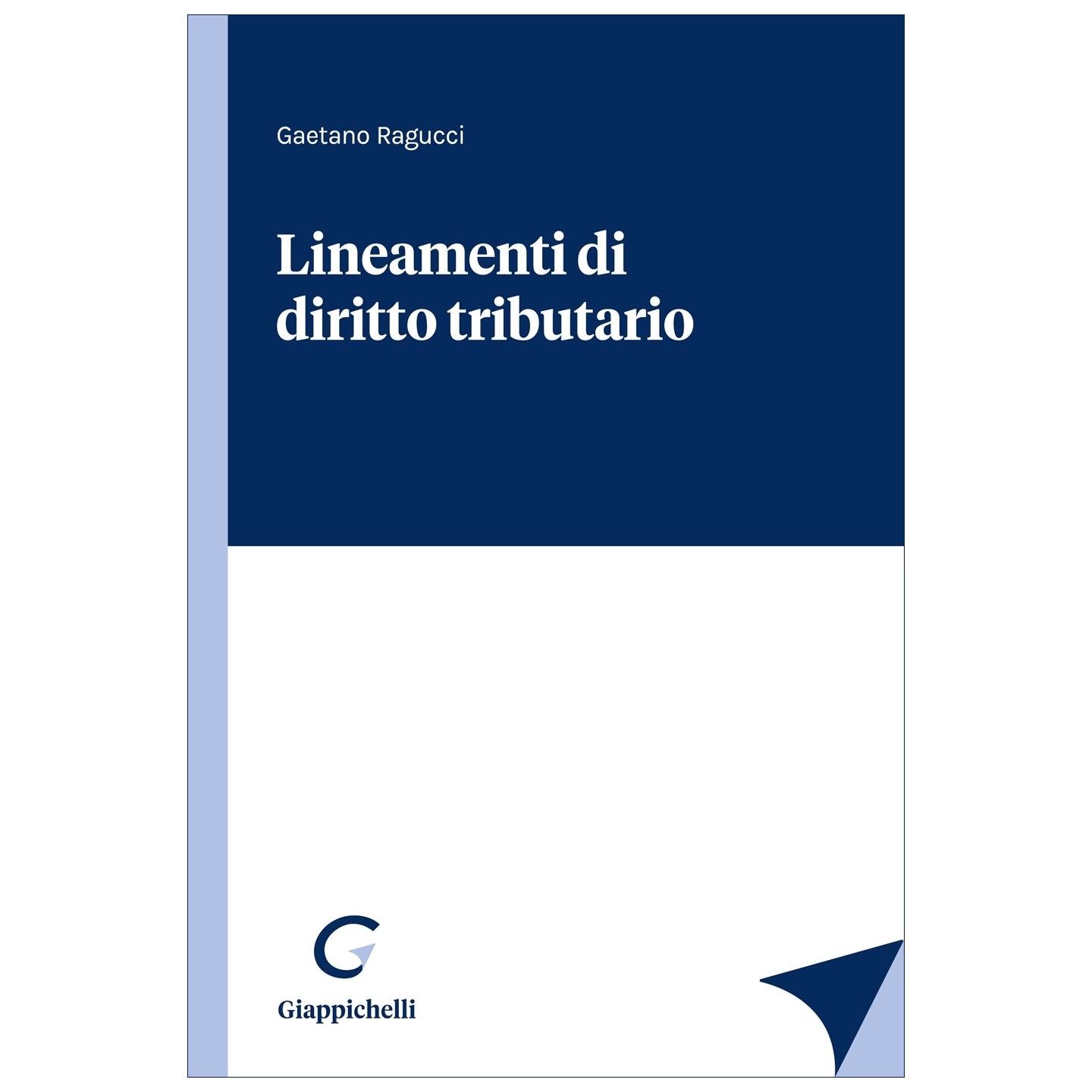 Lineamenti di diritto tributario - Ragucci Gaetano