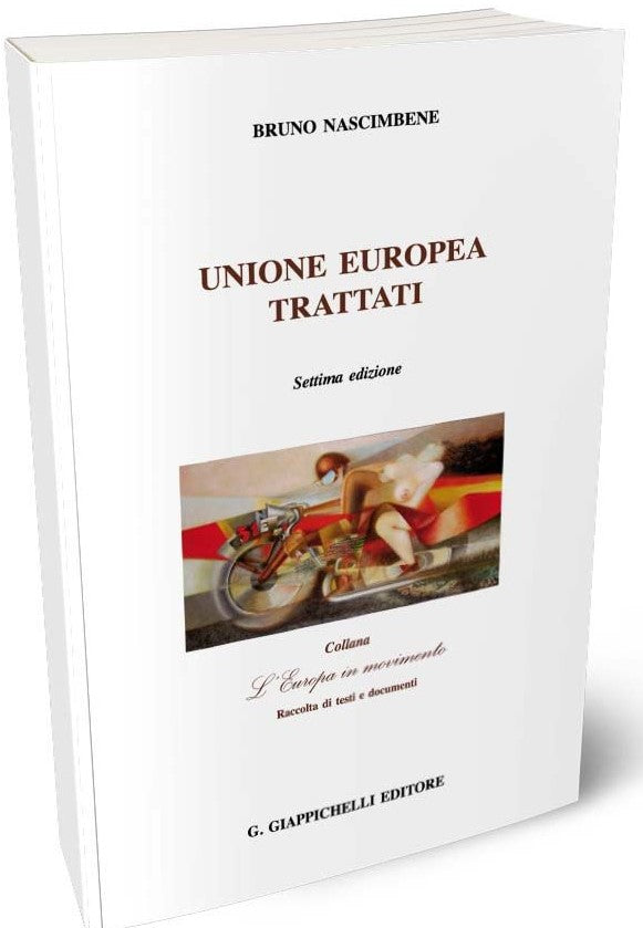 Unione Europea Trattati (7°ed.) - Nascimbene