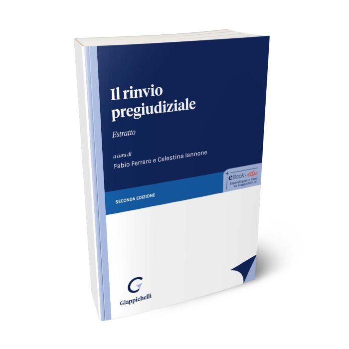 Il rinvio pregiudiziale. Estratto - Ferraro, Iannone