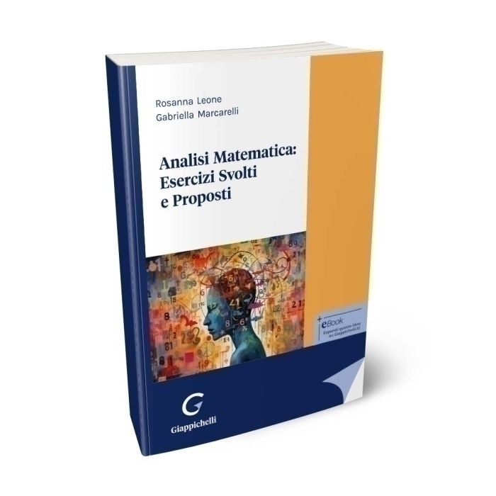 Analisi Matematica: Esercizi Svolti e Proposti - Leone Rosanna, Marcarelli Gabriella