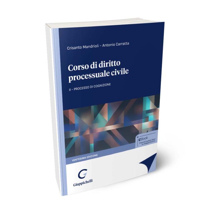 Corso di diritto processuale civile VOLUME 2: Processo di cognizione (20°ed.) 2025 - Carratta Antonio, Mandrioli Crisanto