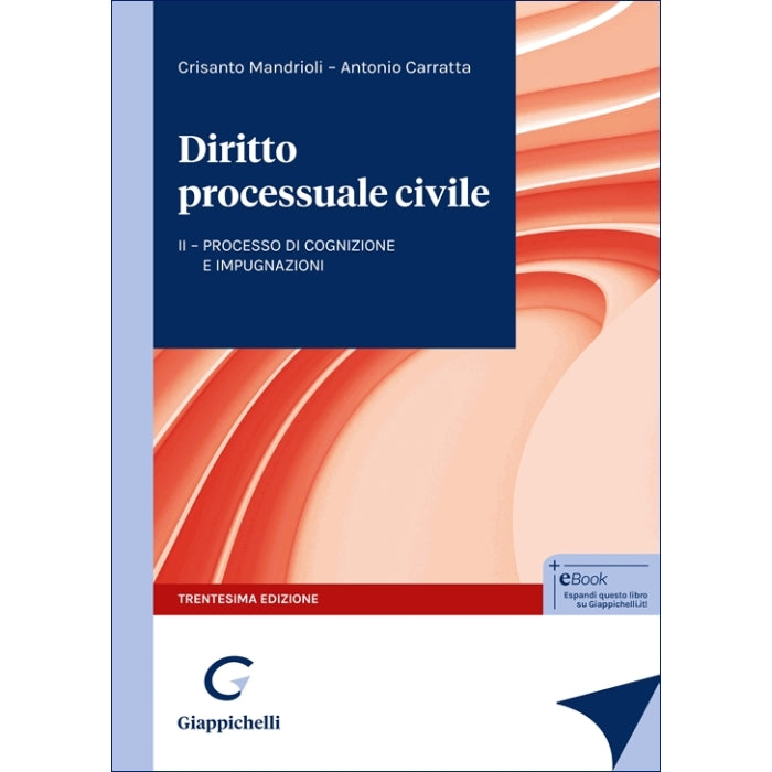 Diritto processuale civile 2025 - VOLUME 2: Processo di cognizione e impugnazioni - Carratta Antonio, Mandrioli Crisanto