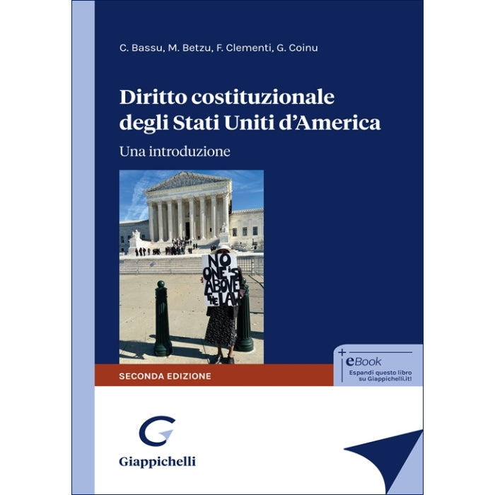 Diritto costituzionale degli Stati Uniti d'America Una introduzione - Bassu Carla, Betzu Marco, Clementi Francesco, Coinu Giovanni