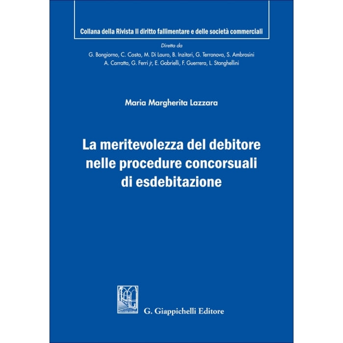 La meritevolezza del debitore nelle procedure concorsuali di esdebitazione - Lazzara Margherita