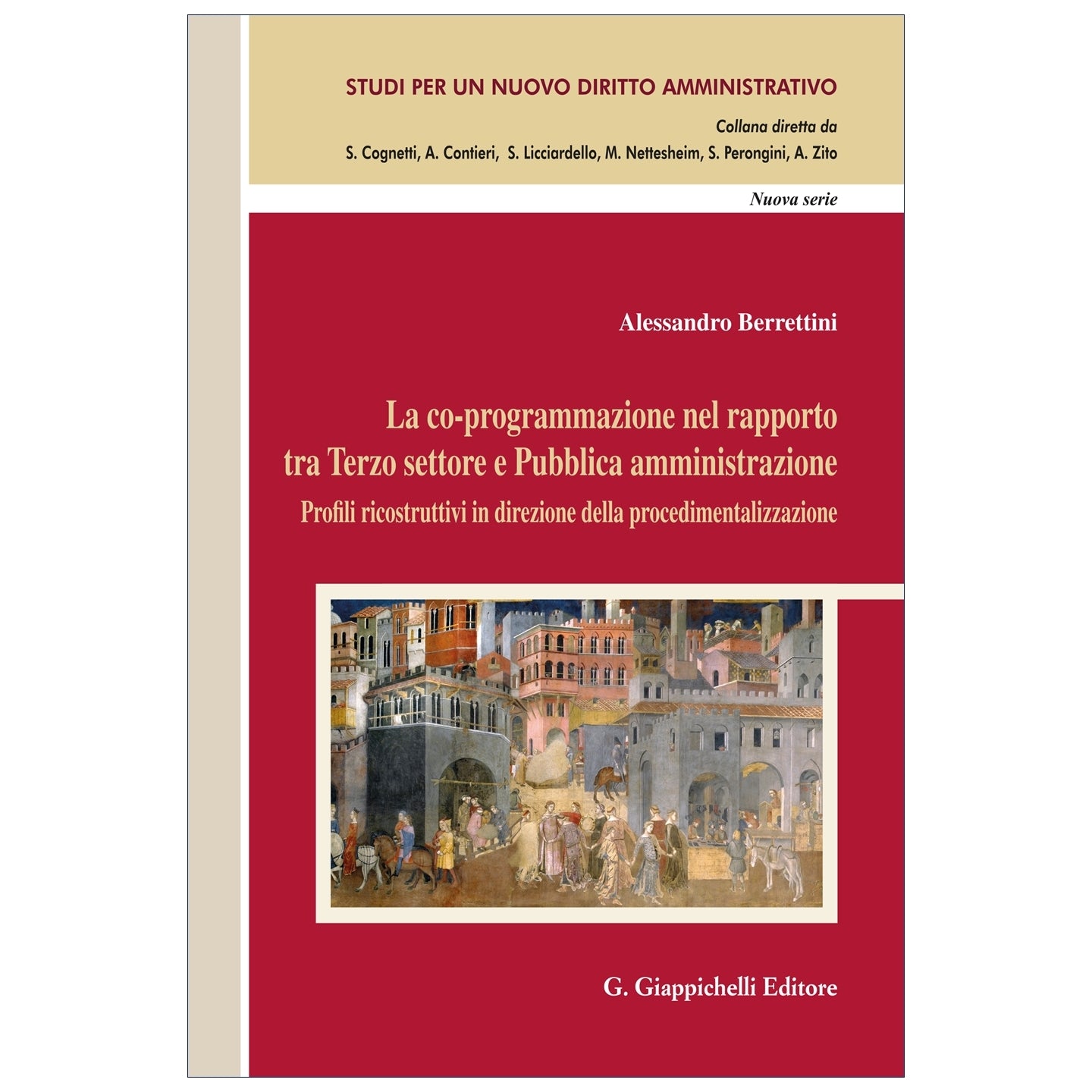 La co-programmazione nel rapporto tra Terzo settore e Pubblica amministrazione Profili ricostruttivi in direzione della procedimentalizzazione - Berrettini Alessandro