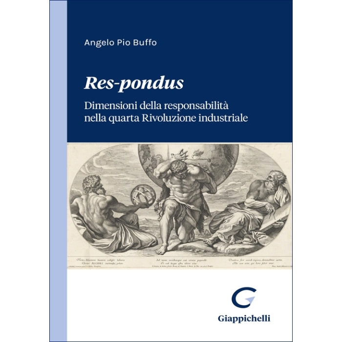 Res-pondus Dimensioni della responsabilità nella quarta Rivoluzione industriale - Buffo Angelo