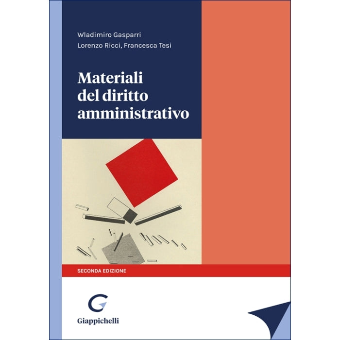 Materiali del diritto amministrativo - Gasparri Wladimiro, Ricci Lorenzo, Tesi Francesca