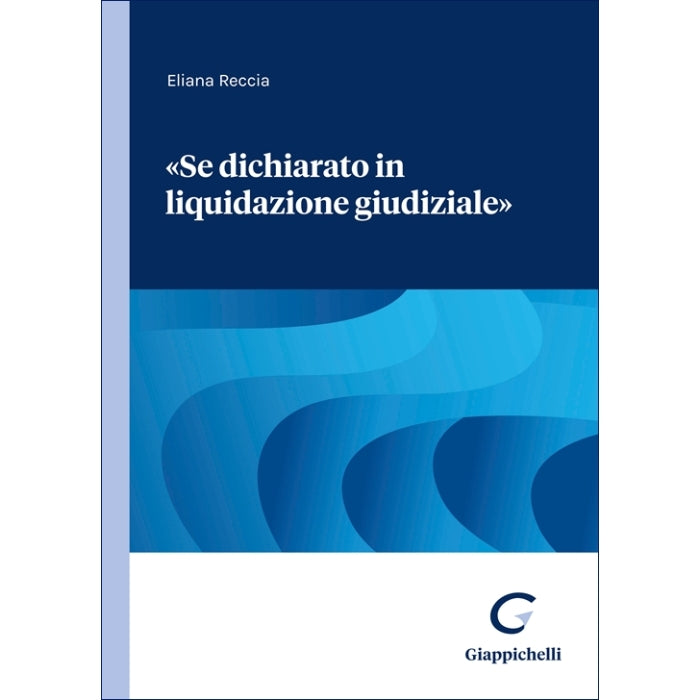Se dichiarato in liquidazione giudiziale - Reccia Eliana
