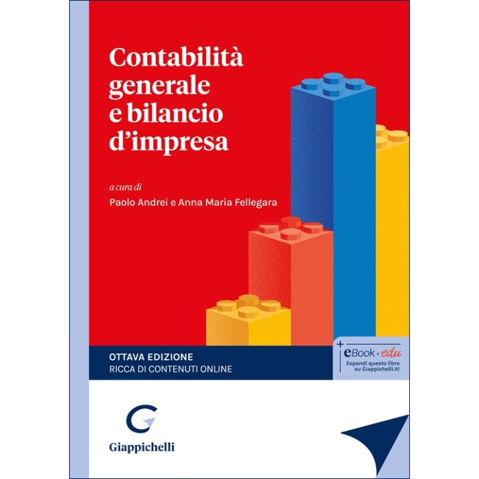 Contabilità generale e bilancio d'impresa - Andrei Paolo, Fellegara Annamaria