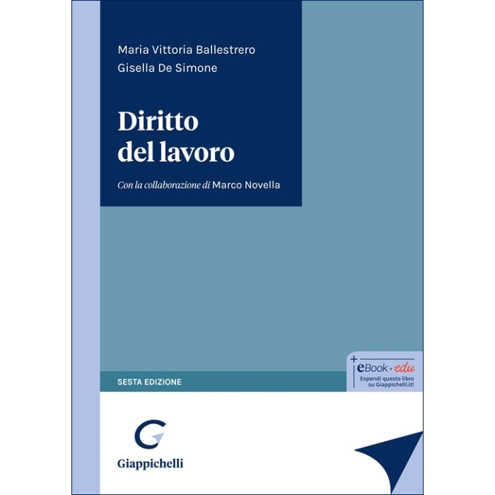 Diritto del lavoro Con la collaborazione di Marco Novella - Ballestrero Maria Vittoria, De Simone Gisella