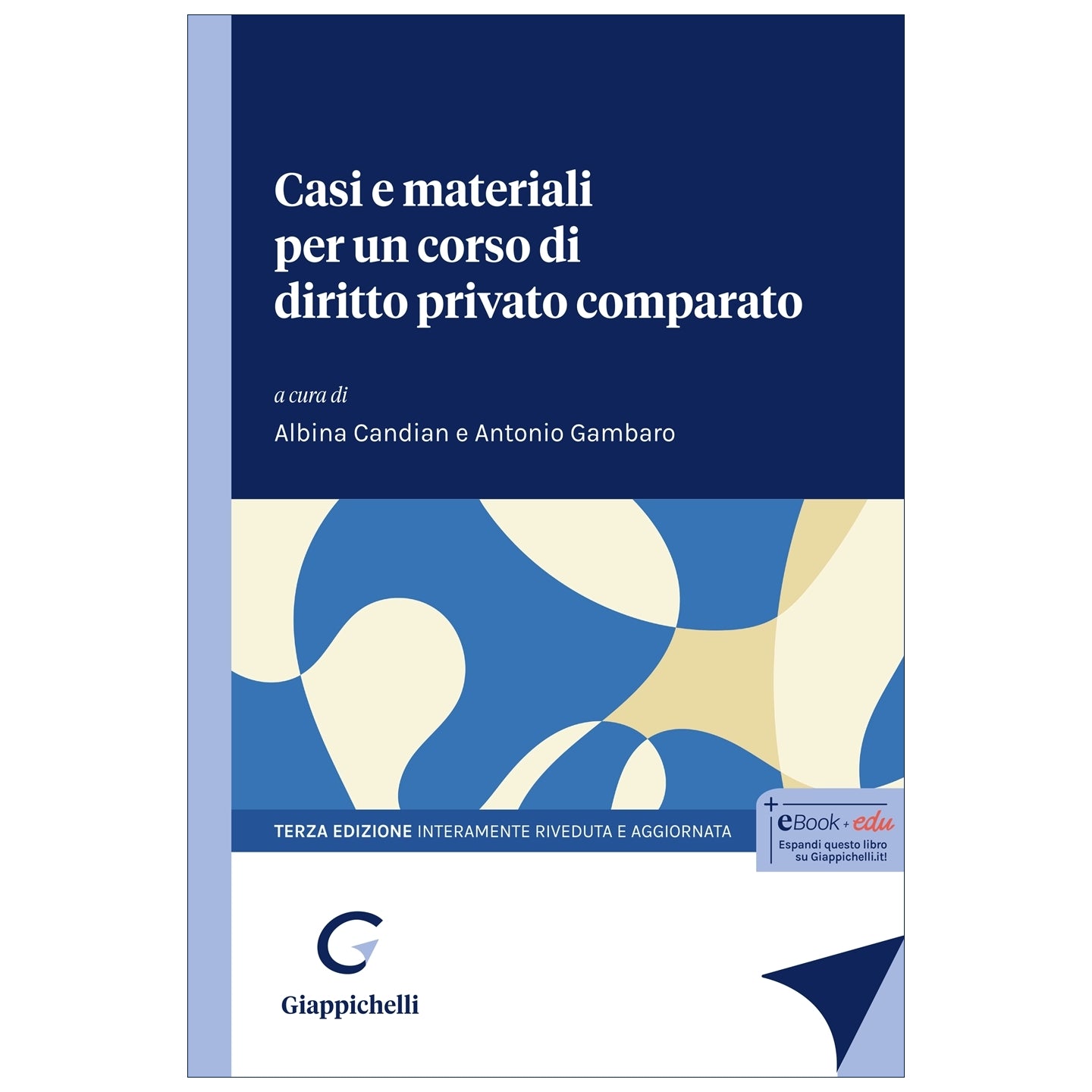 Casi e materiali per un corso di diritto privato comparato Le tradizioni di Common law e Civil law - Candian Albina, Gambaro Antonio